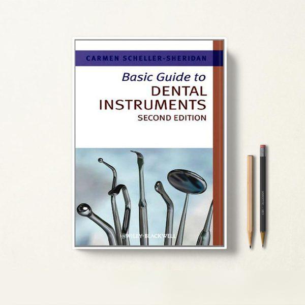 Basic Guide to Dental Instruments راهنمای اولیه ابزارهای دندانپزشکی