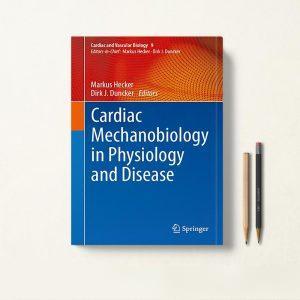 کتاب Cardiac Mechanobiology in Physiology and Disease