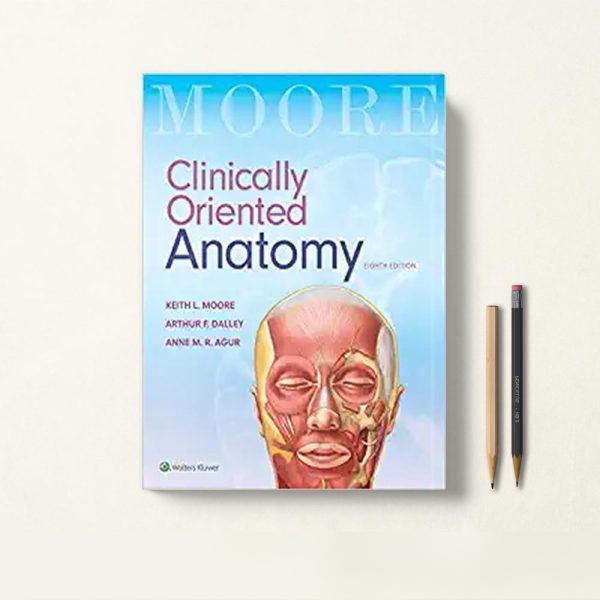 کتاب اطلس آناتومی مور Clinically Oriented Anatomy Moore