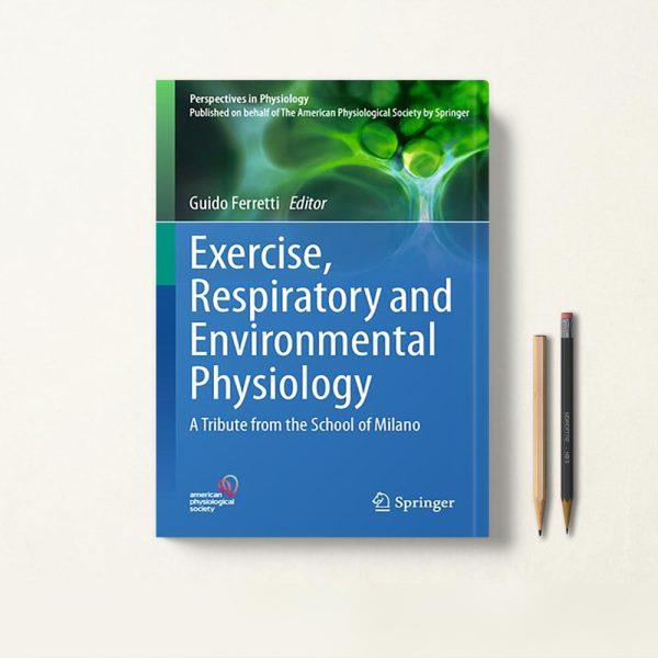 Exercise Respiratory and Environmental Physiology ورزش، فیزیولوژی تنفسی و محیطی