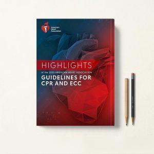 Highlights Of The 2020 American Heart Association (AHA) Guidelines for CPR and ECC