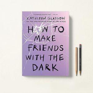 کتاب How to Make Friends with the Dark چگونه با تاریکی دوست شویم زبان اصلی