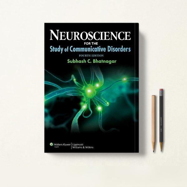 کتاب Neuroscience for the Study of Communicative Disorders علوم اعصاب برای مطالعه اختلالات ارتباطی