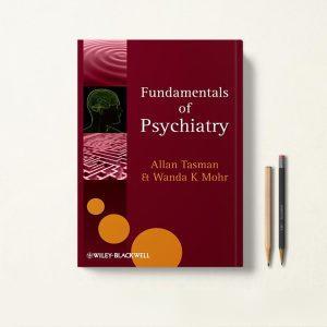 کتاب مبانی روانپزشکی تاسمن زبان اصلی Tasman Fundamentals of Psychiatry