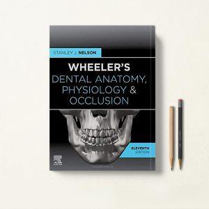 آناتومی دندان ویلر Wheeler's Dental Anatomy, Physiology and Occlusion
