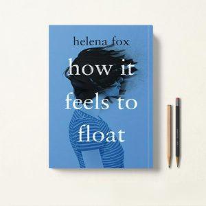 کتاب How It Feels to Float معلق بودن چه حسی دارد اثر Helena Fox زبان اصلی