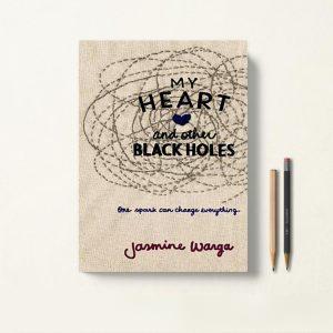 کتاب My Heart and Other Black Holes قلب من و دیگر سیاهچاله ها اثر Jasmine Warga زبان اصلی