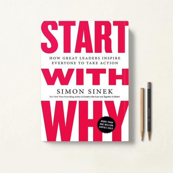 کتاب Start with Why با چرا شروع کنید اثر Simon Sinek زبان اصلی