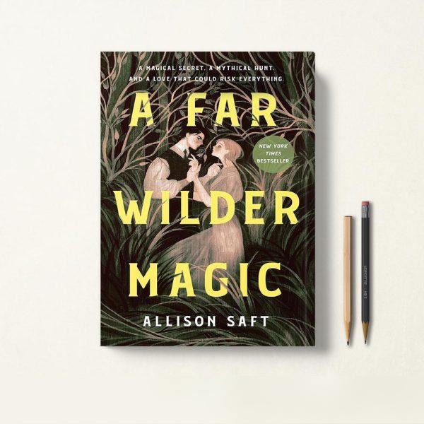 کتاب A Far Wilder Magic اثر Allison Saft زبان اصلی