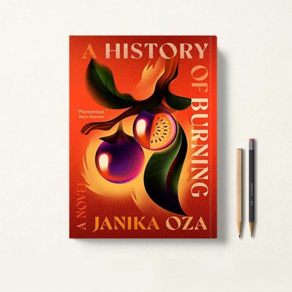 کتاب A History of Burning اثر Janika Oza زبان اصلی
