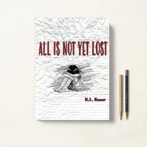 کتاب All Is Not Yet Lost اثر K.L. Kovar زبان اصلی
