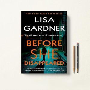 کتاب Before She Disappeared اثر Lisa Gardner زبان اصلی