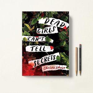 کتاب Dead Girls Can't Tell Secrets اثر Chelsea Ichaso زبان اصلی