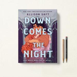 کتاب Down Comes the Night اثر Allison Saft زبان اصلی