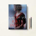 کتاب Eyes on You اثر Kate White زبان اصلی