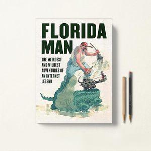 کتاب Florida Man اثر Skyhorse Publishing زبان اصلی