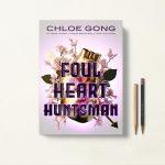 کتاب Foul Heart Huntsman اثر Chloe Gong زبان اصلی