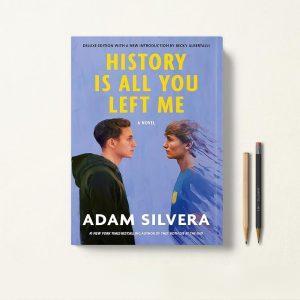 کتاب History Is All You Left Me اثر Adam Silvera زبان اصلی