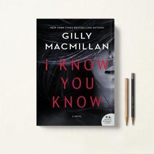 کتاب I Know You Know اثر Gilly Macmillan زبان اصلی