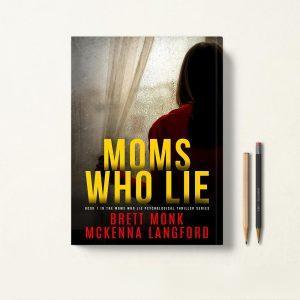 کتاب Moms Who Lie اثر Brett Monk زبان اصلی