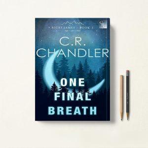 کتاب One Final Breath اثر C.R. Chandler زبان اصلی