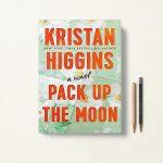 کتاب Pack Up the Moon اثر Kristan Higgins زبان اصلی