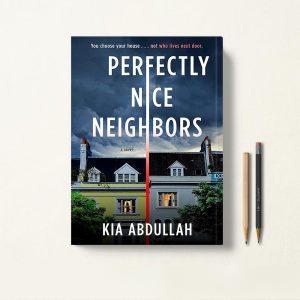 کتاب Perfectly Nice Neighbors اثر Kia Abdullah زبان اصلی
