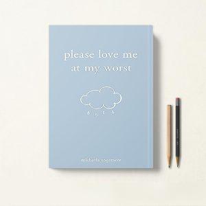 کتاب Please Love Me at My Worst اثر Michaela Angemeer زبان اصلی