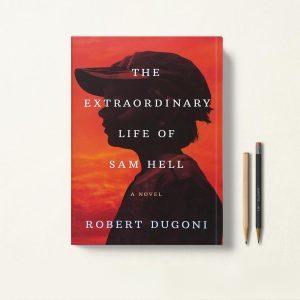 کتاب The Extraordinary Life of Sam Hell اثر Robert Dugoni