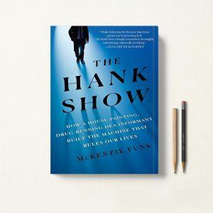 کتاب The Hank Show اثر McKenzie Funk زبان اصلی