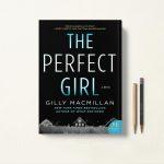 کتاب The Perfect Girl اثر Gilly Macmillan زبان اصلی