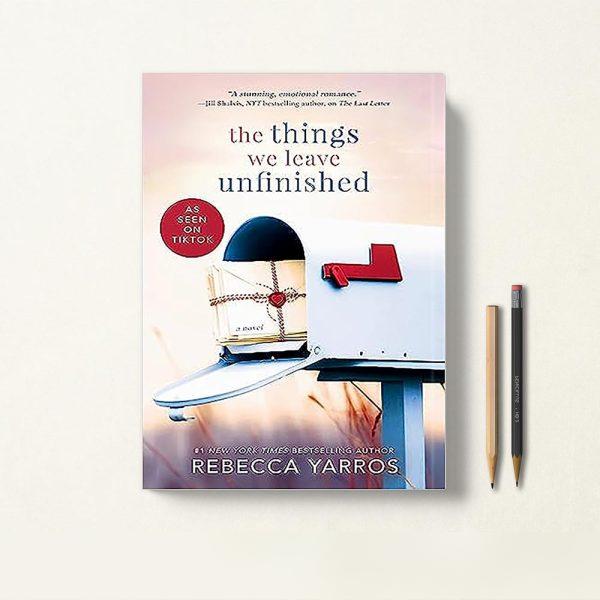 کتاب The Things We Leave Unfinished اثر Rebecca Yarros زبان اصلی