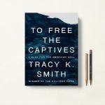 کتاب To Free the Captives اثر Tracy K. Smith زبان اصلی