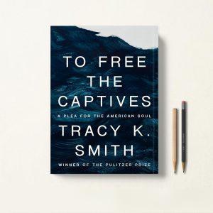 کتاب To Free the Captives اثر Tracy K. Smith زبان اصلی
