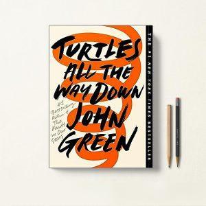 کتاب Turtles All the Way Down اثر John Green زبان اصلی