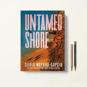 کتاب Untamed Shore اثر Silvia Moreno-Garcia زبان اصلی