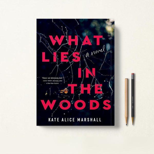 کتاب What Lies in the Woods اثر Kate Alice Marshall زبان اصلی