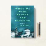 کتاب When We Were Bright and Beautiful اثر Jillian Medoff
